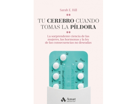 Livro Tu Cerebro Cuando Tomas La Píldora de Sarah E. Hill (Espanhol)