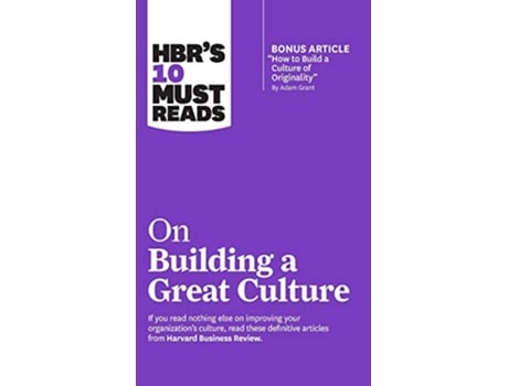 Livro HBRs 10 Must Reads on Building a Great Culture de Harvard Business Review, Adam Grant et al. (Inglês - Capa Dura)