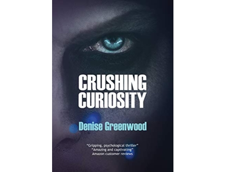 Livro Crushing Curiosity de Denise Greenwood (Inglês)