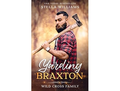 Livro Yarding Braxton Wild Cross Family de Stella Williams (Inglês)