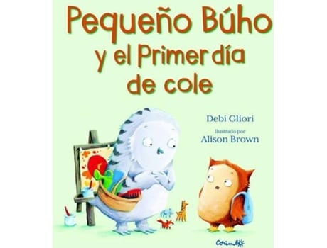 Livro Pequeño Buho Y El Primer Día De Cole de Debi Gliori (Espanhol)