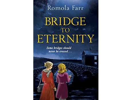 Livro Bridge to Eternity Some bridges should never be crossed Hawksmead de Romola Farr (Inglês)