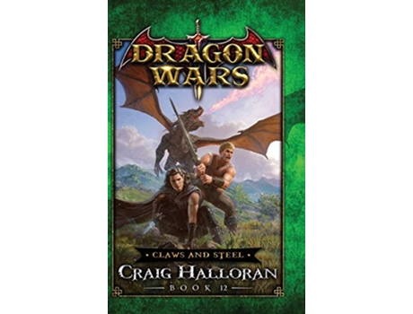 Livro Claws and Steel Dragon Wars Book 12 de Craig Halloran (Inglês - Capa Dura)