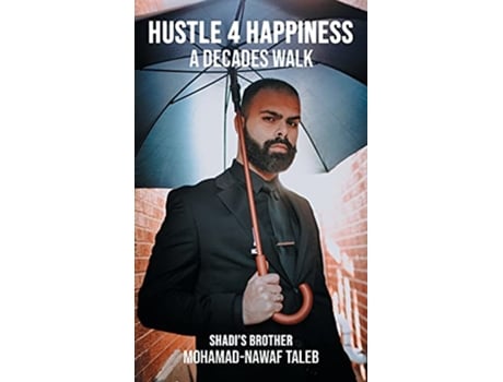 Livro Hustle 4 Happiness A Decades Walk de MohamadNawaf Taleb (Inglês)