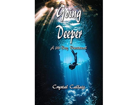 Livro Going Deeper de Crystal Callais (Inglês)