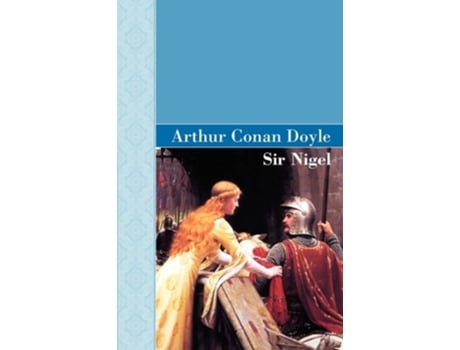 Livro Sir Nigel de Arthur Conan Doyle (Inglês)