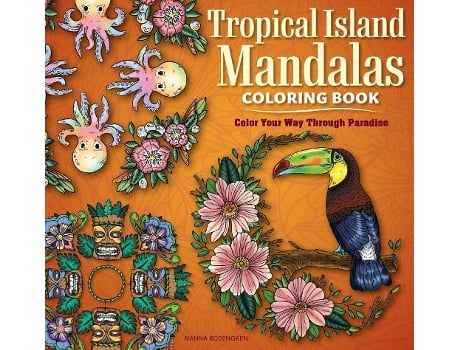 Livro Tropical Island Mandalas Coloring Book de Nanna Rosengren (Inglês)