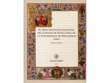 Livro Documento Fundacional Del Colegio De Santa Cruz (1483), El - Facsimil de Jose Manuel Ruiz Asencio (Espanhol)