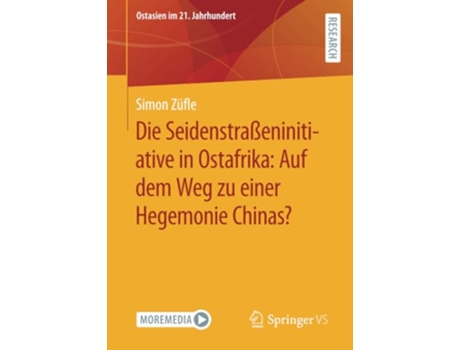 Livro Die Seidenstraßeninitiative in Ostafrika Auf dem Weg zu einer Hegemonie Chinas Ostasien im 21 Jahrhundert German Edition de Simon Züfle (Alemão)