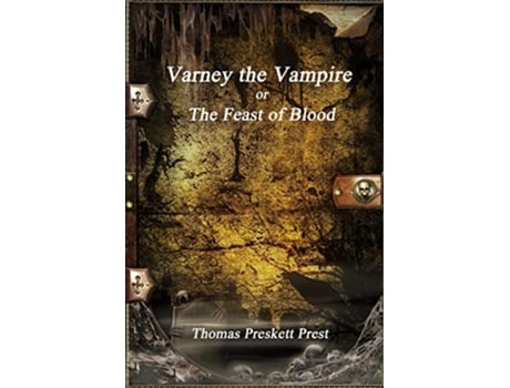 Livro Varney the Vampire or The Feast of Blood de Thomas Preskett Prest (Inglês)