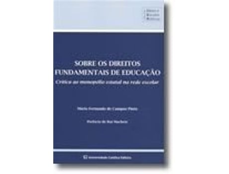 Livro Sobre os Direitos Fundamentais de Educação: Crítica ao monopólio estatal na rede escolar .