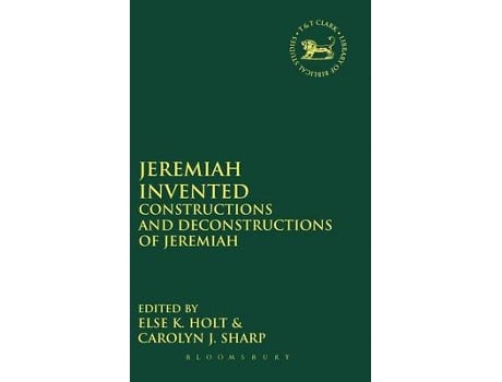 Livro jeremiah invented de edited by else k holt , edited by professor carolyn j sharp (inglês)