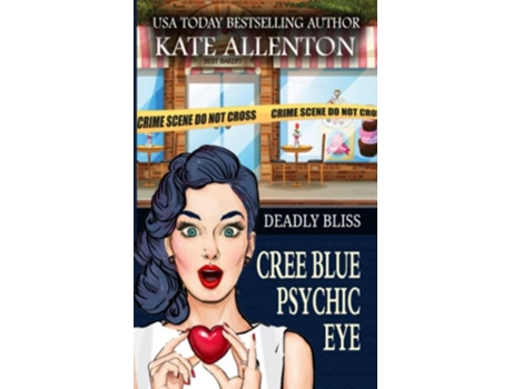 Livro Deadly Bliss A Cree Blue Psychic Eye Mystery de Kate Allenton (Inglês)