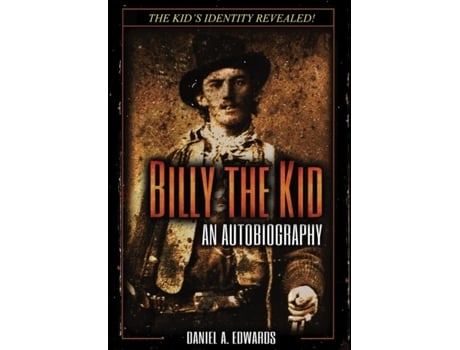 Livro Billy the Kid: An Autobiograpy: The Story of Brushy Bill Roberts Daniel a Edwards (Inglês)