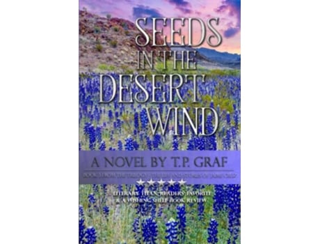 Livro Seeds in the Desert Wind A Novel The Life and Stories of Jaime Cruz de T P Graf (Inglês)