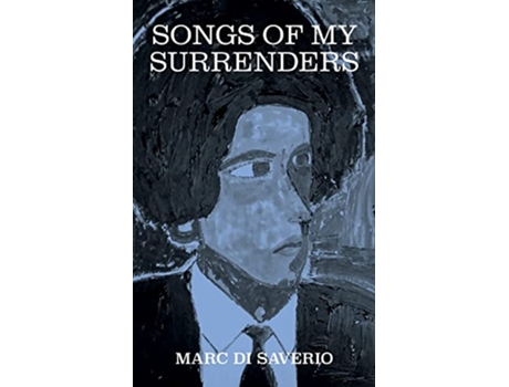 Livro Songs of My Surrenders de Marc Saverio (Inglês)