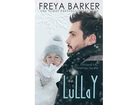 Livro LuLLaY Portland ME a Christmas Novella 45 de Freya Barker (Inglês)