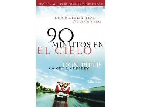 Livro 90 Minutos En El Cielo. Una Historia Real De Muerte Y Vida de Murphey Don Piper (Espanhol)