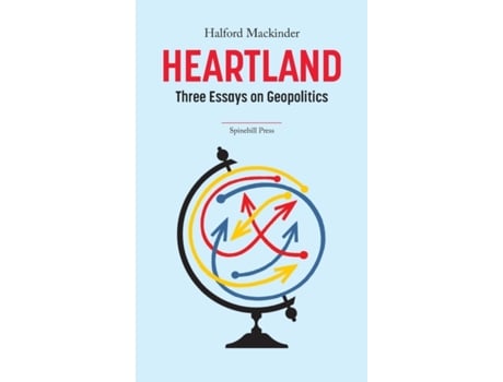 Livro Heartland: Three Essays on Geopolitics Halford Mackinder (Inglês)