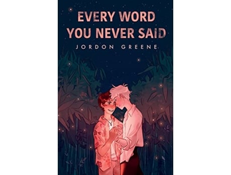 Livro Every Word You Never Said de Jordon Greene (Inglês)