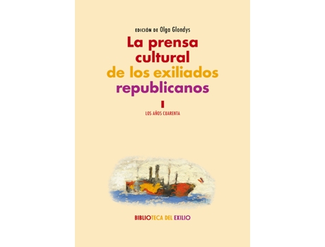 Livro La Prensa Cultural De Los Exiliados Republicanos de VVAA (Espanhol)