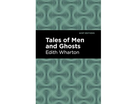 Livro Tales of Men and Ghosts de Edith Wharton (Inglês)