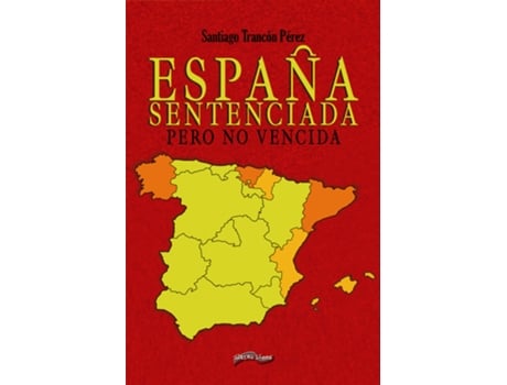 Livro España Sentenciada de Santiago Trancón Pérez (Espanhol)