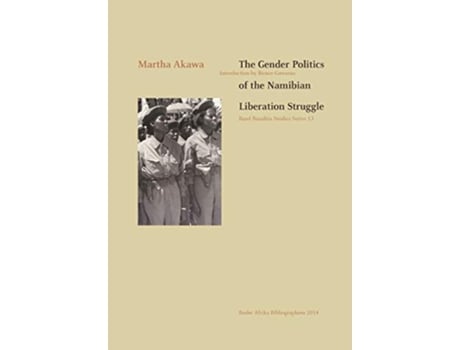 Livro The Gender Politics of the Namibian Liberation Struggle de Martha Akawa (Inglês)