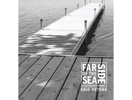 Livro Far Side of the Sea A Photographic Memory de Eric Peters (Inglês)