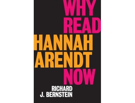 Livro why read hannah arendt now? de r bernstein (inglês)