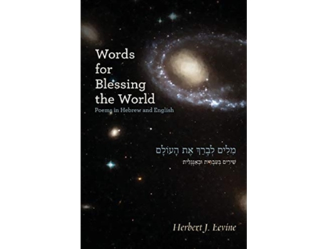 Livro Words for Blessing the World Poems in Hebrew and English Jewish Poetry Project de Herbert J Levine (Inglês)