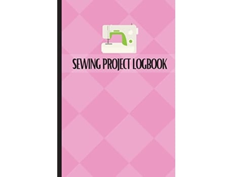 Livro Sewing Project Logbook Dressmaking Journal To Keep Record of Sewing Projects Project Planner for Sewing Lover de Sasha Apfel (Inglês)