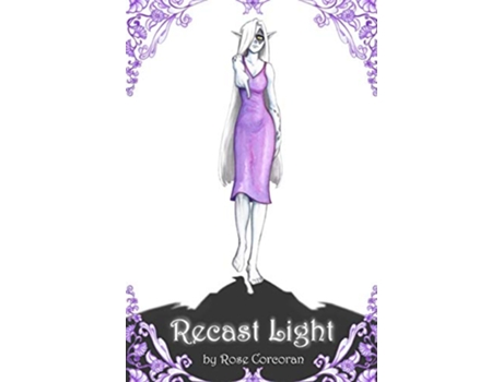 Livro Recast Light Styx Trilogy de Rose Corcoran (Inglês)