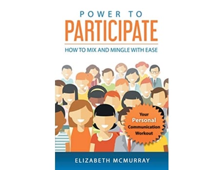 Livro Power to Participate How to Mix and Mingle with Ease de Elizabeth McMurray (Inglês)