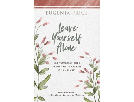 Livro leave yourself alone de eugenia price (inglês)