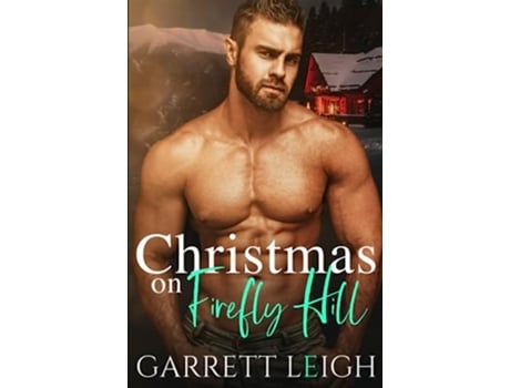 Livro Christmas On Firefly Hill A sizzling MM holiday romance de Garrett Leigh (Inglês)