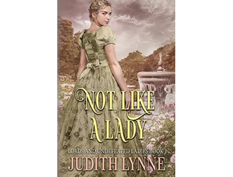 Livro Not Like a Lady Lords and Undefeated Ladies de Judith Lynne (Inglês)