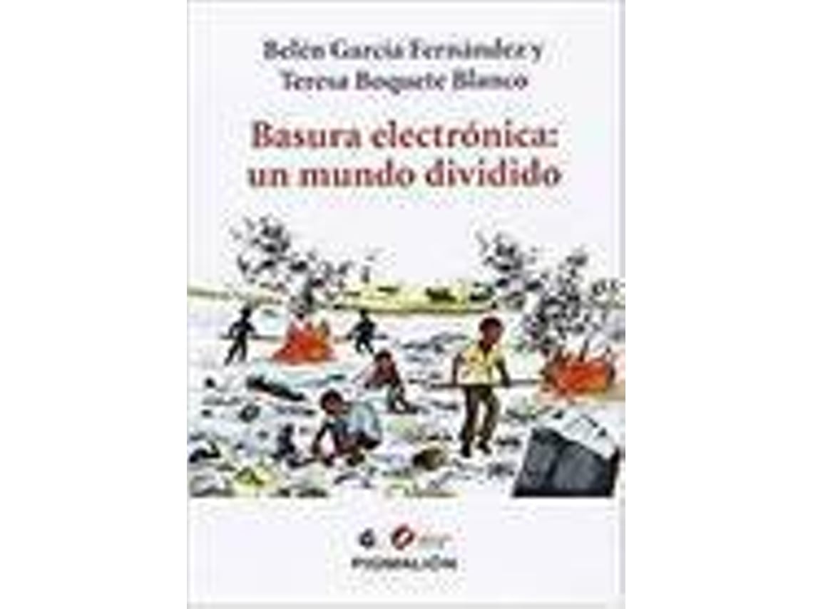 Livro Basura Electronica Un Mundo Dividido de Belen Garcia (Espanhol) |  Worten.pt