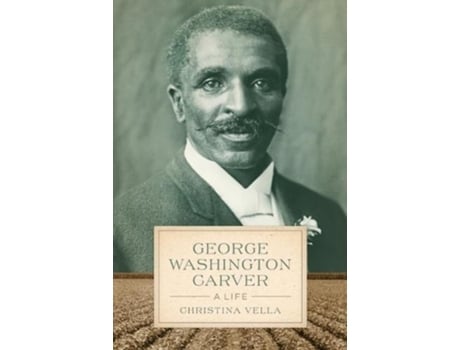 Livro george washington carver de christina vella (inglês)