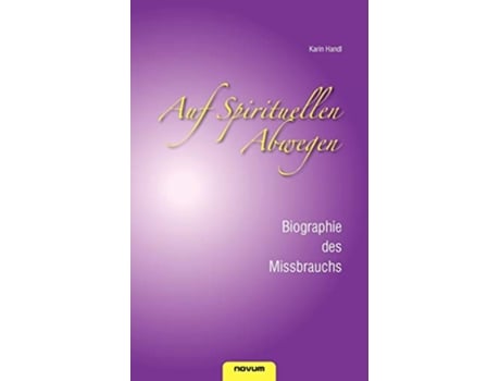 Livro Auf Spirituellen Abwegen Biographie des Missbrauchs German Edition de Karin Handl (Alemão)