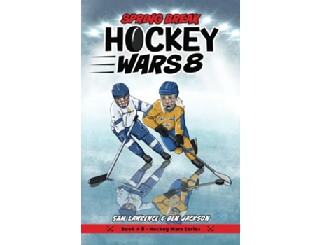 Livro Hockey Wars 8 Spring Break de Sam Lawrence Ben Jackson (Inglês)