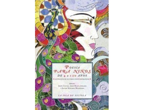 Livro Poesia Para Ninos de 4 a 120 Anos : Antologia de Autores Contemporaneos de Jesús . . . [Et Al. ] Cotta Lobato, José María Jurado García-Posada, Javier Sánchez Menéndez, Ilustrado por Antonio Del Junco Vallejo (Espanhol)