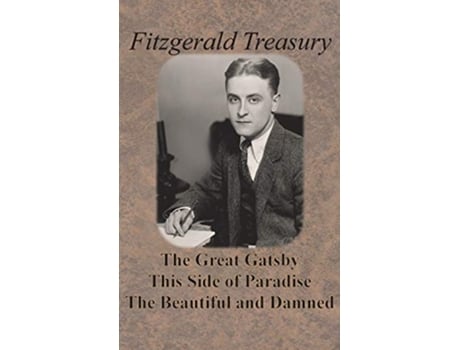 Livro Fitzgerald Treasury The Great Gatsby, This Side of Paradise, The Beautiful and Damned de F Scott Fitzgerald (Inglês - Capa Dura)