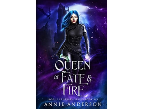 Livro Queen of Fate Fire Rogue Ethereal de Annie Anderson (Inglês)