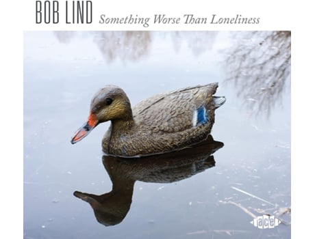 Bob Lind Something Worse Than Loneliness Cd 2022