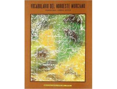 Livro Vocabulario Del Noroeste Murciano de F. Gomez (Espanhol)