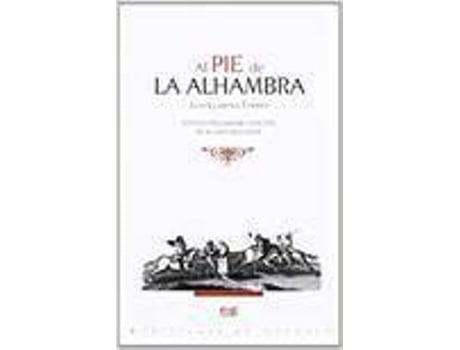 Livro Al Pie De La Alhambra Estudio Preliminar Y Edicion De Alvaro de Varios Autores