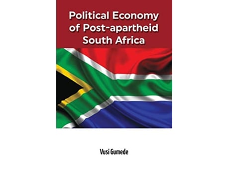 Livro Political Economy of Postapartheid South Africa de Vusi Gumede (Inglês)