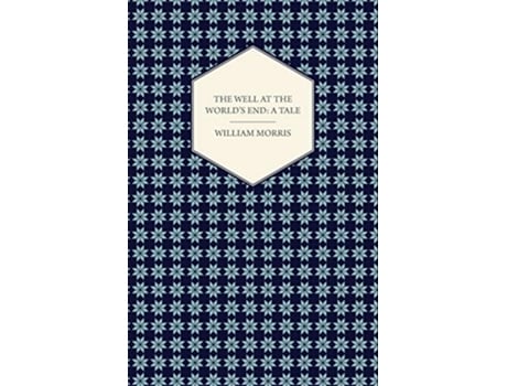 Livro The Well at the Worlds End A Tale 1896 de William Morris (Inglês)