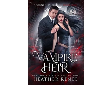 Livro Vampire Heir Scorned by Blood de Heather Renee (Inglês)